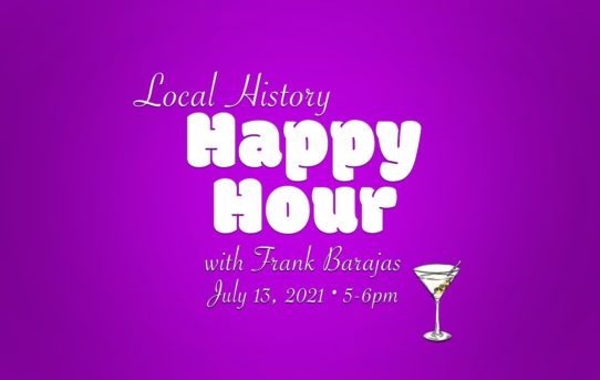 Local History Happy Hour with Frank Barajas