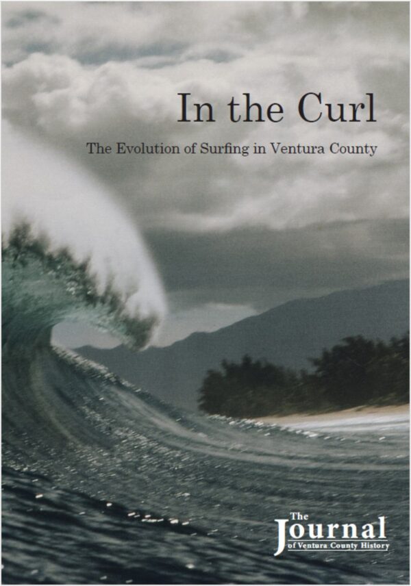 Journal Vol 65 Number 1 – In the Curl: The Evolution of Surfing in Ventura County