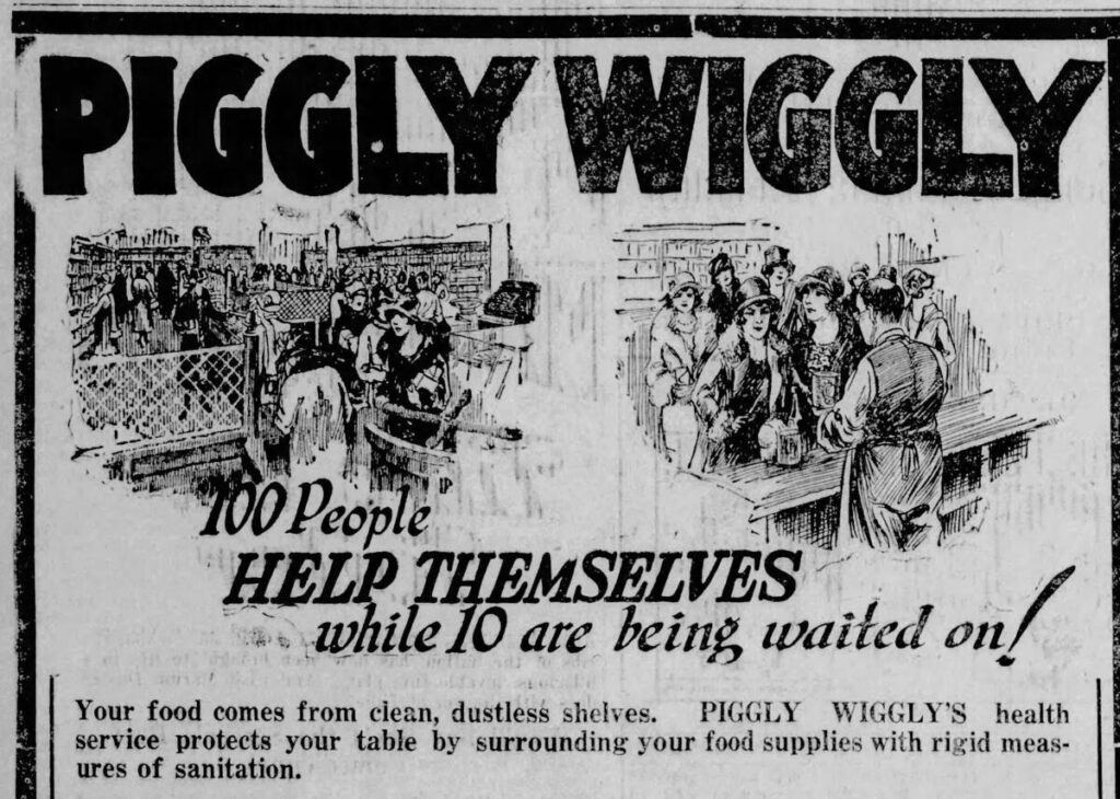 Vintage Piggly Wiggly advertisement illustration contrasting the speed and efficiency of the new self-service grocery store model with the older clerk-waited model, featuring the text "100 People HELP THEMSELVES while 10 are being waited on."